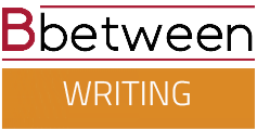 bbetween writing